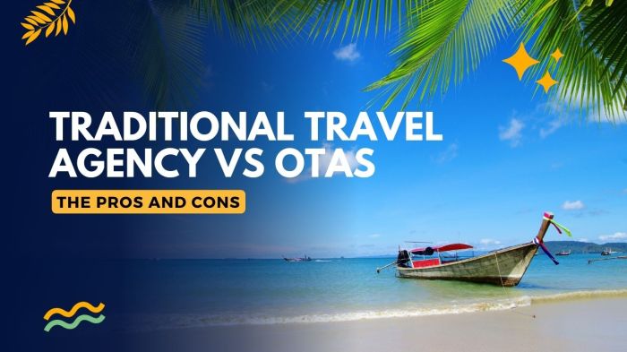 Traditional Travel Agency VS OTAs: The Pros and Cons - Out of Town Blog
